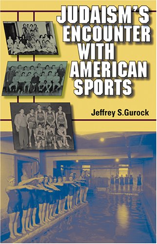 Judaisms Encounter With American Sports Modern Jewish Experience Jeffrey S Gurock
