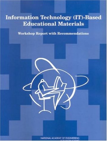 Information Technology Itbased Educational Materials Workshop Report With Recommendations Committee Of Achieving Compatibility In Itbased Educational Materials