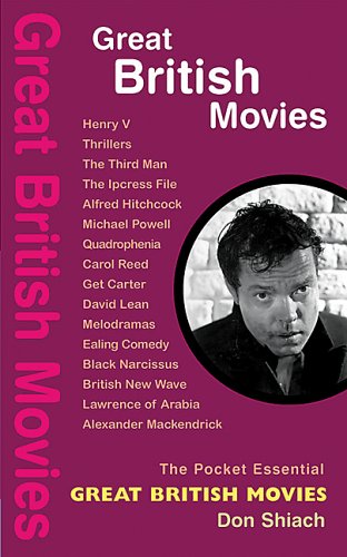 Great British Movies Pocket Essential Series Don Shiach