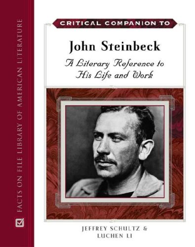 John Steinbeck A Literary Reference To His Life And Work Literary A To Z Series Jeffrey Schultz