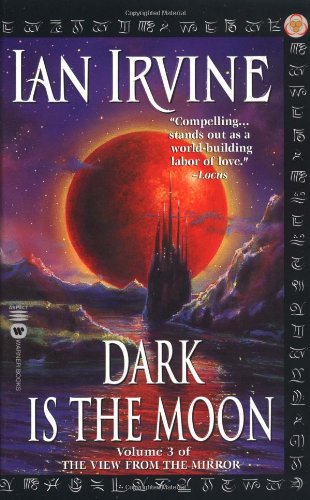 Dark Is The Moon The View From The Mirror 3 Ian Irvine