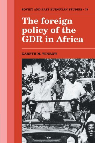 The Foreign Policy Of The Gdr In Africa 1st Edition Gareth M Winrow