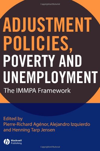 Adjustment Policies Poverty And Unemployment The Immpa Framework 1st Edition Pierrerichard Agenor