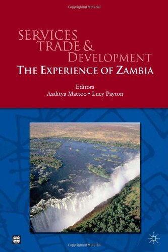 Services Trade And Development The Experience Of Zambia World Bank Trade And Development Series 1st Edition Aaditya Mattoo Lucy Payton