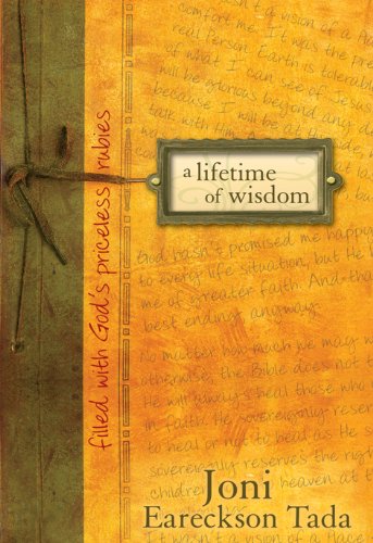 A Lifetime Of Wisdom Joni Eareckson Tada