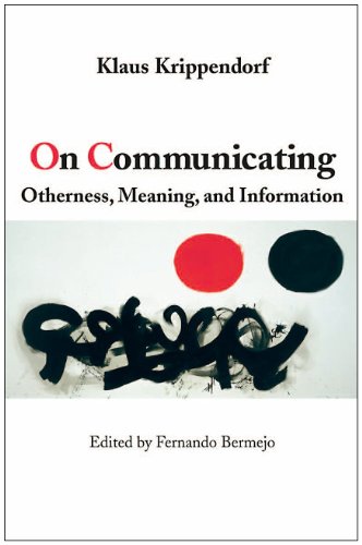 On Communicating Otherness Meaning And Information 1st Edition Klaus Krippendorff