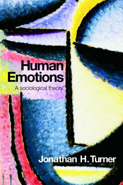 Human Emotions A Sociological Theory 1st Edition Jonathan H Turner