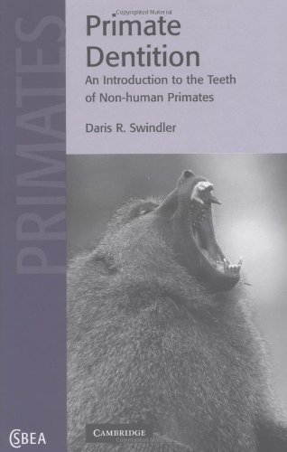 Primate Dentition An Introduction To The Teeth Of Nonhuman Primates 1st Edition Daris R Swindler