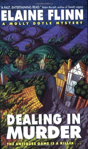 Dealing In Murder A Molly Doyle Mystery Elaine Flinn