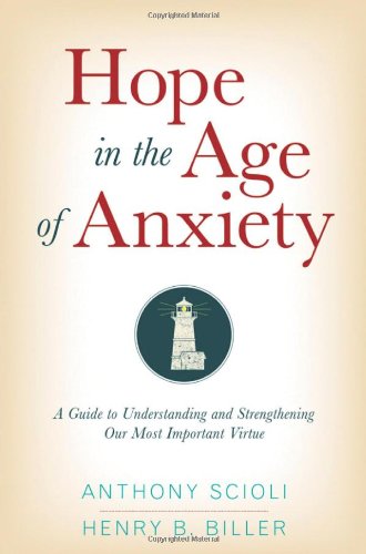 Hope In The Age Of Anxiety 1st Anthony Scioli Henry B Biller