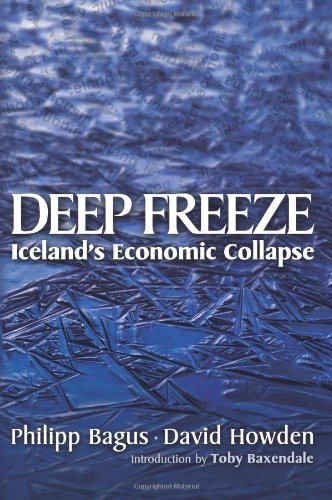 Deep Freeze Icelands Economic Collapse Phillip Bagus David Howden