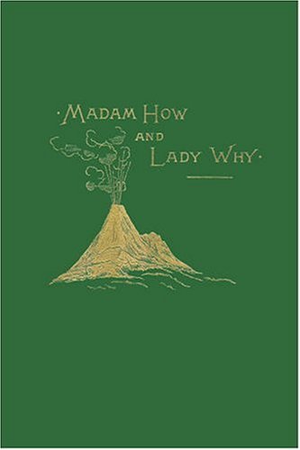 Madam How And Lady Why Charles Kingsley