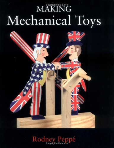 Making Mechanical Toys Rodney Peppe