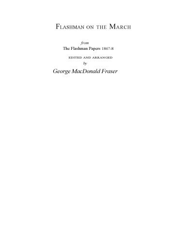 Flashman On The March Flashman 12 George Macdonald Fraser