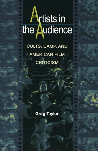 Artists In The Audience Cults Camp And American Film Criticism Greg Taylor