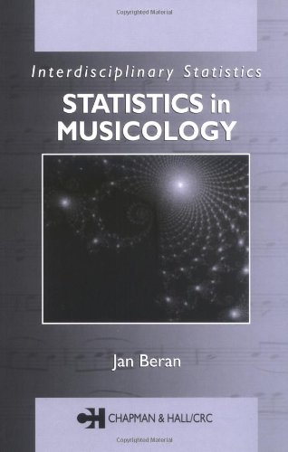 Statistics in Musicology (Interdisciplinary Statistics,) 1st edition Jan Beran