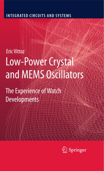 Lowpower Crystal And Mems Oscillators The Experience Of Watch Developments 1st Edition Eric Vittoz Auth
