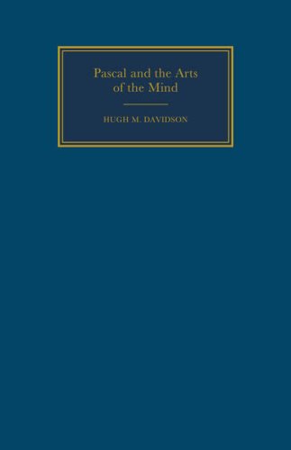 Pascal And The Arts Of The Mind Hugh M Davidson