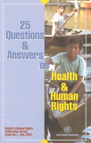 25 Questions And Answers On Health And Human Rights Health Human Rights Publication World Health Organization