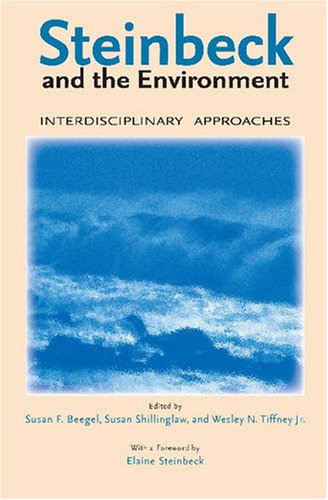 Steinbeck And The Environment Interdisciplinary Approaches 1st Edition Susan F Beegel