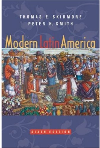 Modern Latin America Sixth Edition 6th Edition Thomas E Skidmore