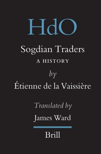 Sogdian Traders A History Handbook Of Oriental Studies Tienne De La Vaissire James Ward