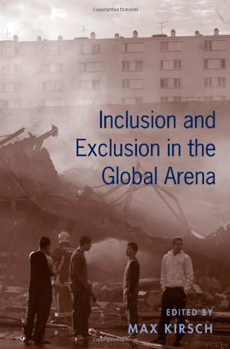 Inclusion And Exclusion In The Global Arena 1st Edition Max Kirsch