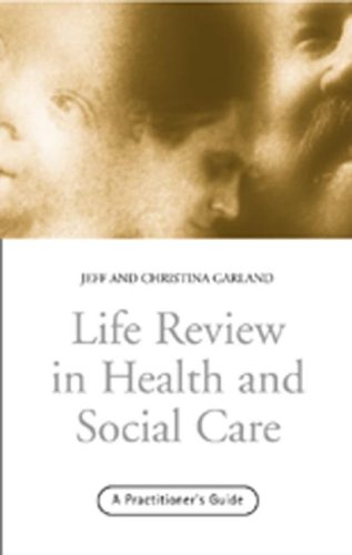 Life Review The Process Of Knowing Yourself 1st Edition Jeff And Christina Garland