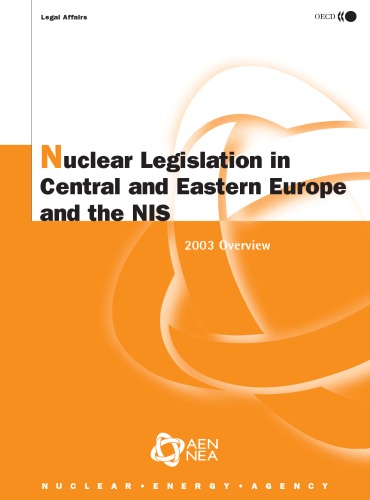 Nuclear Legislation In Central And Eastern Europe And The Nis 2003 Organisation For Economic Cooperation And Development