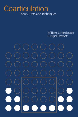 Coarticulation Theory Data And Techniques 1st Edition William J Hardcastle