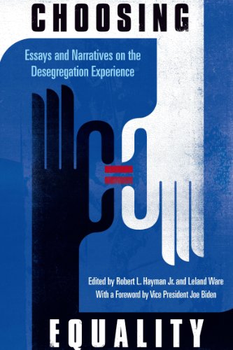 Choosing Equality Essays And Narratives On The Desegregation Experience Robert L Hayman