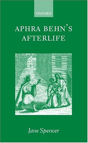 Aphra Behns Afterlife Jane Spencer