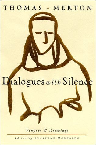 Dialogues With Silence Prayers And Drawings 1st Thomas Merton