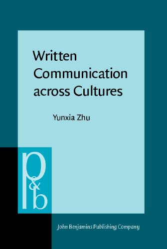 Written Communication Across Cultures A Sociocognitive Perspective On Business Genres Yunxia Zhu