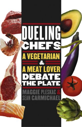 Dueling Chefs A Vegetarian And A Meat Lover Debate The Plate At Table Maggie Pleskac
