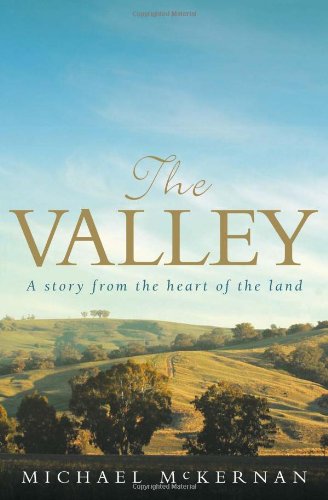 The Valley A Story From The Heart Of The Land Michael Mckernan