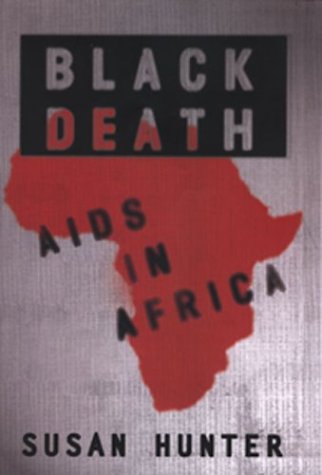 Black Death Aids In Africa 1st Susan Hunter