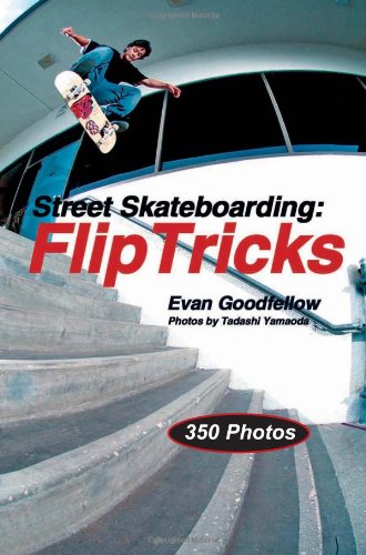Street Skateboarding Flip Tricks Evan Goodfellow
