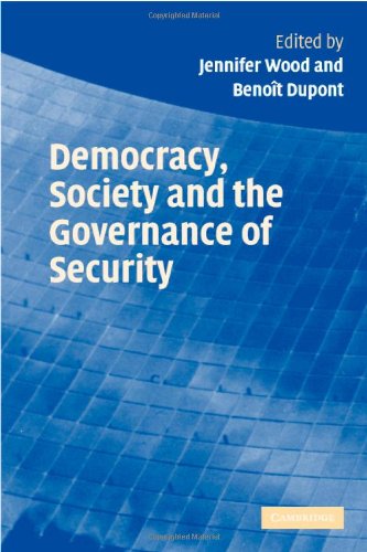 Democracy Society And The Governance Of Security Jennifer Wood