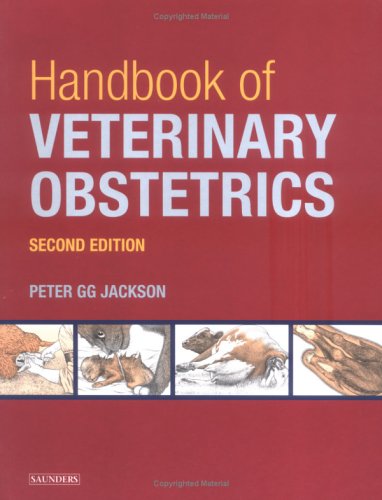 Handbook Of Veterinary Obstetrics 2nd Edition 2nd Edition Peter G G Jackson