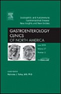 Eosinophilic And Autoimmune Gastrointestinal Disease New Insights And New Entities An Issue Of Gastroenterology Clinics 1st Edition Nicholas J Talley Md Phd Facp Fracp Frcp