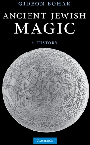 Ancient Jewish Magic A History 1st Edition Gideon Bohak
