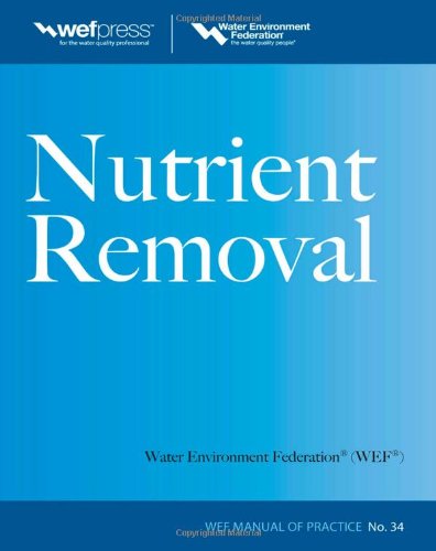 Nutrient Removal Wef Mop 34 Water Resources And Environmental Engineering Series 1st Edition Water Environment Federation