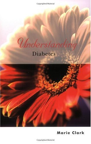 Understanding Diabetes Understanding Illness Health 1st Edition Marie Clark