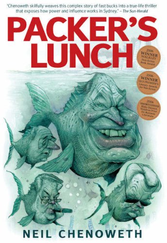 Packers Lunch A Rollicking Tale Of Swiss Bank Accounts And Moneymaking Adventurers In The Roaring 90s Neil Chenoweth