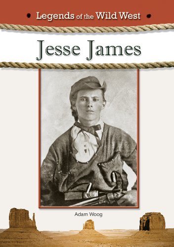 Jesse James Legends Of The Wild West 1st Edition Adam Woog