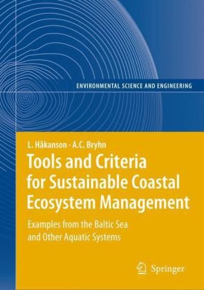 Tools And Criteria For Sustainable Coastal Ecosystem Management Examples From The Baltic Sea And Other Aquatic Systems 1st Edition Lars Hakanson