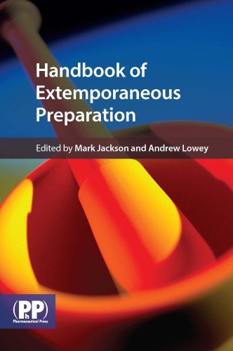 Handbook Of Extemporaneous Preparation A Guide To Pharmaceutical Compounding 1st Edition Mark Jackson