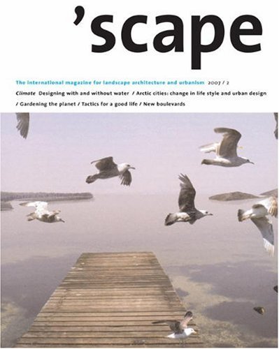 Scape The International Magazine Of Landscape Architecture And Urbanism Volume 2 1st Edition Stichting Lijn In Landschap