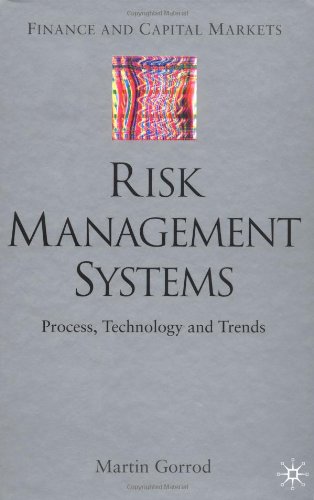 Risk Management Systems Technology Trends Finance And Capital Markets Martin Gorrod